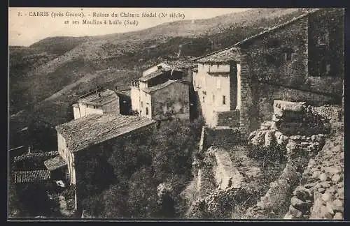 AK Cabris, Ruines du Château féodal, XVe siècle, et ses Moulins à huile, Sud