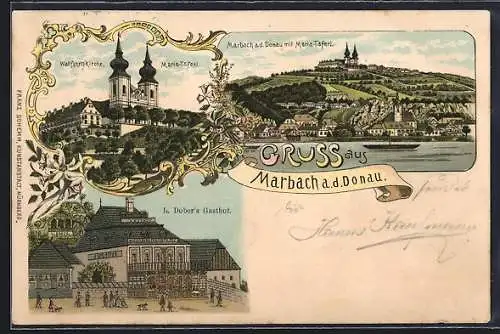 Lithographie Marbach a. d. Donau, L. Dober`s Gasthof, Wallfahrskirche Maria Taferl