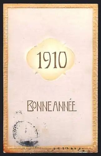 Präge-AK Jahreszahl 1910, Bonne Année