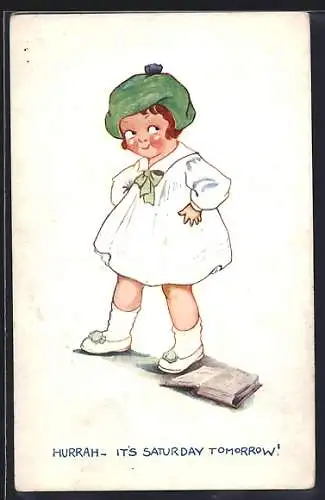 Künstler-AK Mädchen in weissem Kleid steht neben einem Buch, Hurrah, it`s Saturday Tomorrow