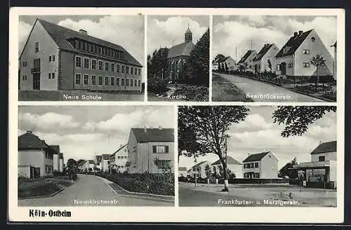 AK Köln, Köln-Ostheim, Neunkircherstrasse, Saarbrückerstrasse und Merzigerstrasse