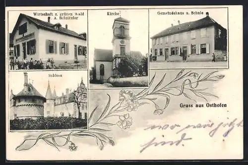 AK Osthofen, Gasthaus zum grünen Wald, Bes. A. Schnitzler, Gemeindehaus und Schule, Schloss, Kirche
