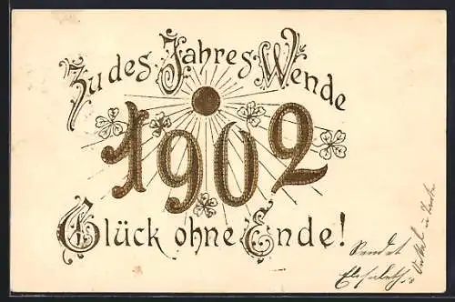 Präge-AK Jahreszahl 1902 in Gold mit Kleeblättern, Zu des Jahres Wende, Glück ohne Ende