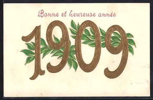 Präge-AK Jahreszahl 1909, Bonne et heureuse annee 1909