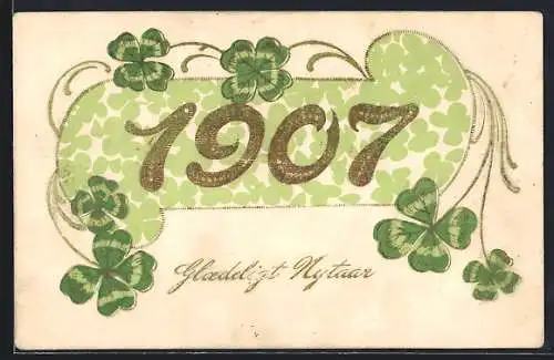 Präge-AK Jahreszahl 1907 mit Kleeblättern, Glaedeligt Nytaar