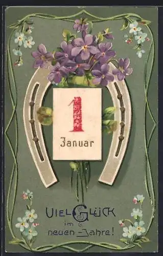 AK Kalenderblatt 1 Januar mit Hufeisen und Veilchen