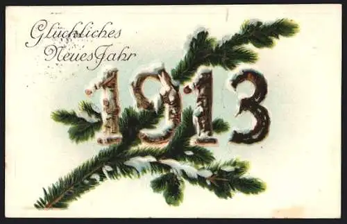 Präge-AK Jahreszahl 1913 mit Tannenzweig und Schnee