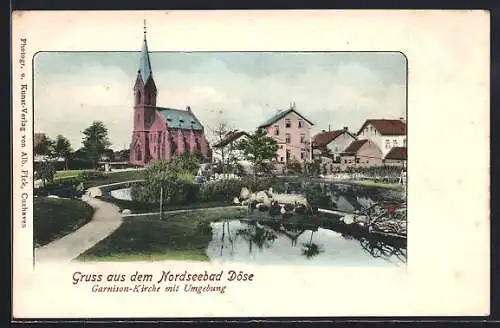 AK Döse /Nordsee, Garnison-Kirche mit Häusern und Teich-Anlage