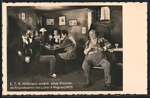 AK ETA Hoffmann erzählt seine Visionen im Freundeskreis bei Lutter & Wegner, 1815