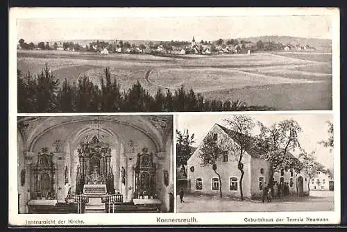 AK Konnersreuth Opf., Ortspanorama, Geburtshaus der Theresia Neumann, Inneres der Kirche