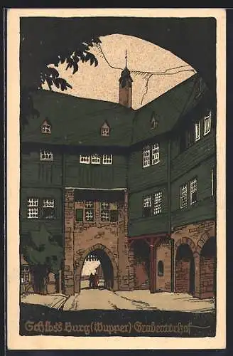 Steindruck-AK Schloss Burg Wupper, Grabentorhof
