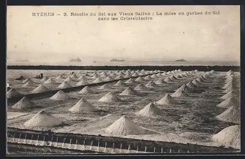 AK Hyères, Récolte du Sel aux Vieux Salins, La mise en gerbes du Sel dans les Cristallisoirs, Salzbergwerk