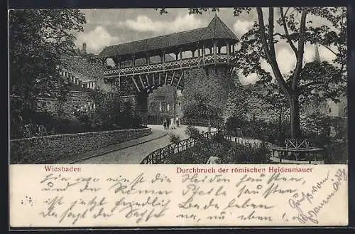 AK Wiesbaden, Durchbruch der römischen Heidenmauer