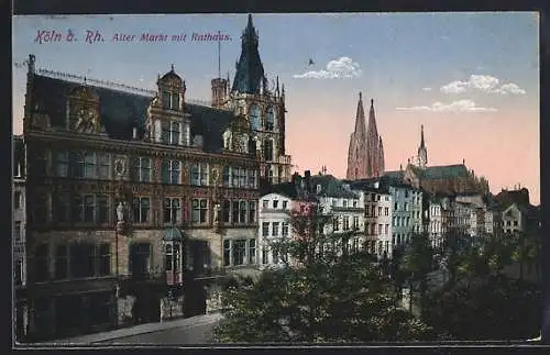 AK Köln, Blick auf Rathaus am Alten Markt