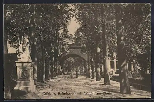 AK Coblenz, Bahnbogen mit Wacht am Rhein