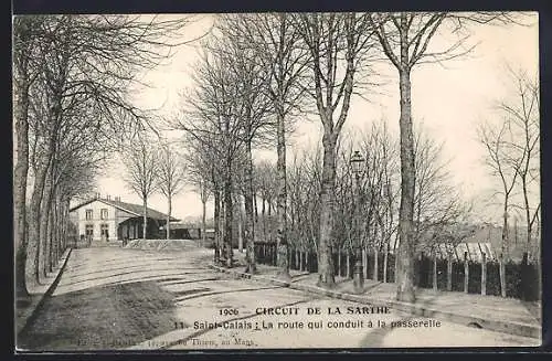 AK Saint-Oatais, La route qui conduit a la passerelle, Circuit de la Sarthe 1906