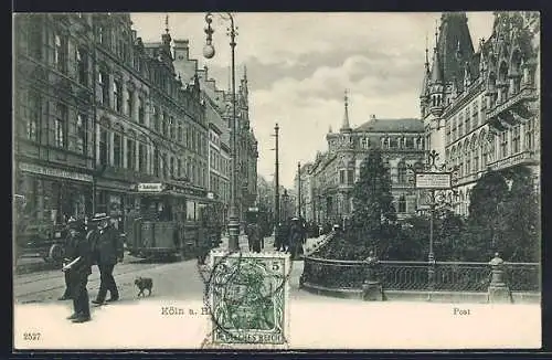 AK Köln a. Rh., Strassenbahn und Postamt
