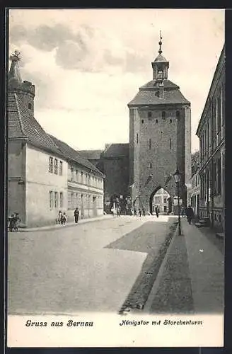 AK Bernau / Mark, Königstor mit Storchenturm an der Berliner Strasse
