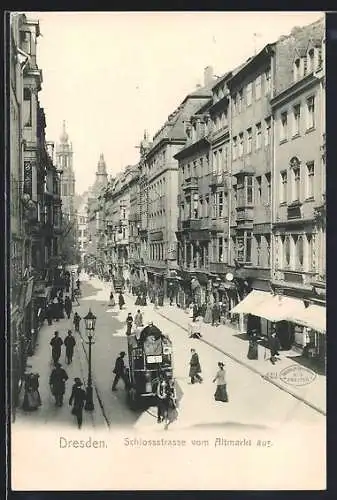 AK Dresden, Partie in der Schlossstrasse vom Altmarkt aus gesehen