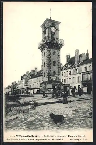 AK Villers-Cotterets, Le Beffroi, Fontaine, Place du Marché