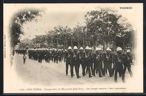 AK Hai-Phong, Inauguration du Monument Jules Ferry, Les troupes rentrant a leur casernement