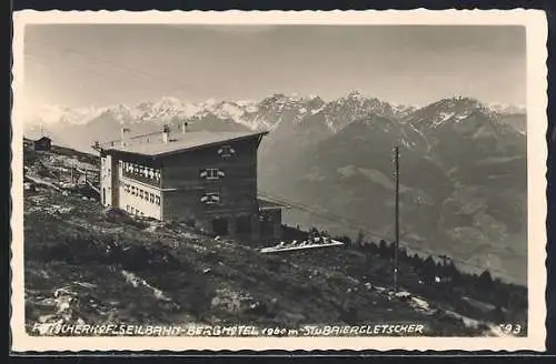 AK Patscherkofel-Berghotel, Berghütte mit Seilbahn u. Stubaiergletscher