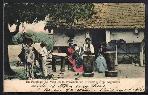 AK Tucuman, En Familia, La Vida en la Provincia de Tucuman