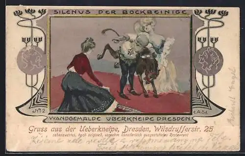 Künstler-AK Dresden, Gasthaus Ueberkneipe, Wilsdrufferstrasse 25, Wandgemälde Silenus der Bockbeinige