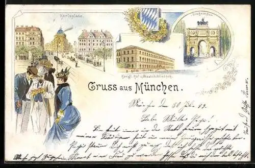 Lithographie München, Karlsplatz, Königl. Hof- u. Staatsbibliothek, Siegestor