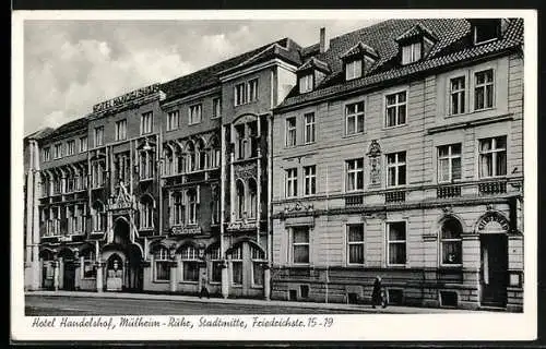 AK Mülheim /Ruhr, Hotel Handelshof, Stadtmitte, Friedrichstr. 15-19