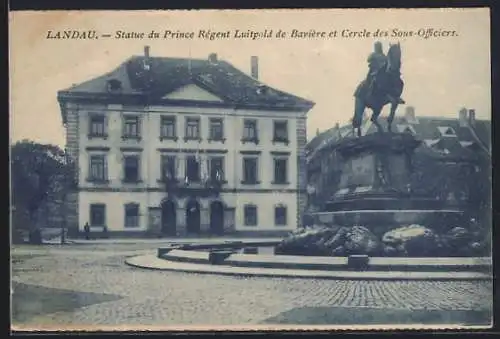 AK Landau / Pfalz, Statue du Prince Régent Luitpold de Bavière et Cercle des Sous-Officiers