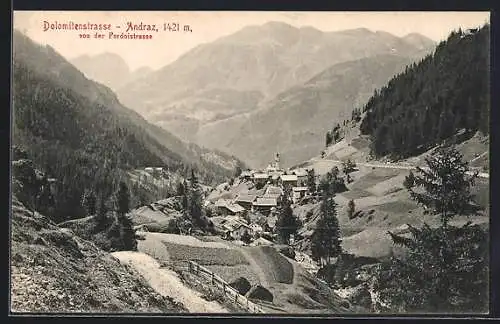 AK Andraz /Dolomitenstrasse, Ortsansicht von der Pordoistrasse aus
