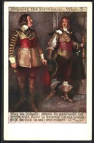 Künstler-AK Karl Alex Wilke: Deutscher Schulverein Nr. 615, Schiller, Die Piccolomini, Max zu Octavio