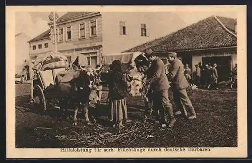 AK Hilfeleistung für serb. Flüchtlinge durch deutsche Soldaten, Propaganda 1. Weltkrieg