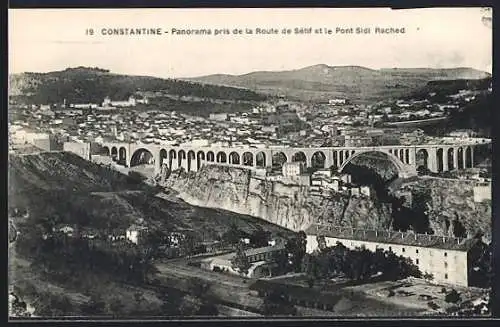 AK Constantine, Panorama pris de la Route de Sétif et le Pont Sidi Rached
