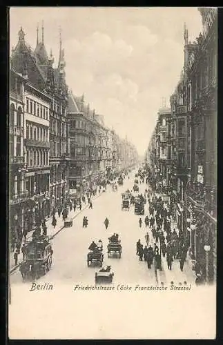AK Berlin, Friedrichstrasse, Ecke Französische Strasse, Pferdekutschen