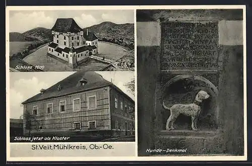 AK St. Veit /Mühlkreis, Hunde-Denkmal, Schloss im Jahr 1600 und jetzt als Kloster