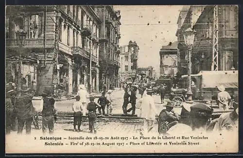 AK Salonique, lucendie des 18-19-20 Aout 1917, La Place de la Liberté et Rue Venizelos