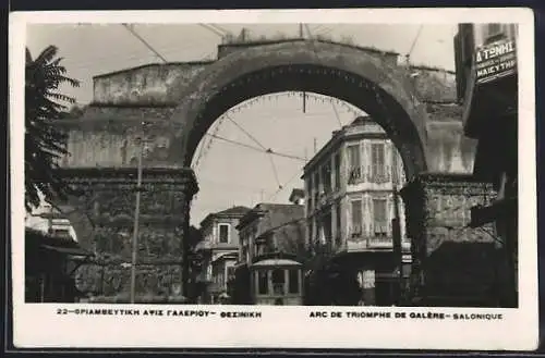 AK Salonique, Arc de Triomphe de Galere, Strassenbahn