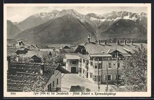AK Igls bei Innsbruck, Hotel Altwirt und Karwendelgebirge