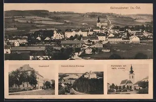 AK Gallneukirchen /Ob.-Öst., Schloss-Ruine-Riedegg, Marktplatz mit katholischer Kirche, Oberndorf