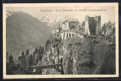 AK Falkenstein, Brücke der Tauernbahn mit Ruine Falkenstein und dem Falkensteintunnel