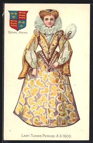 Künstler-AK Lady of the Tudor Period, A.D. 1600, Royal Arms