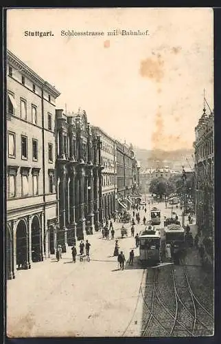 AK Stuttgart, Schlossstrasse mit Bahnhof und Strassenbahn