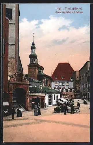 AK Hall i. Tirol, Oberer Stadtplatz mit Rathaus