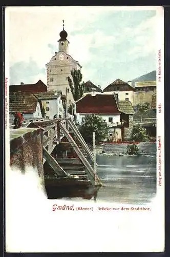 AK Gmünd /Kärnten, Brücke vor dem Stadtthor