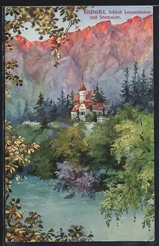 Künstler-AK Eisenerz, Schloss Leopoldstein mit Seemauer