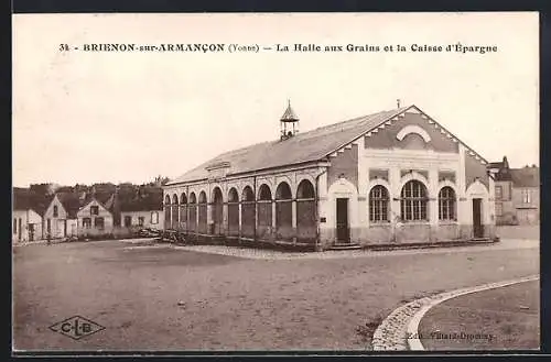 AK Brienon-sur-Armancon, Yonne, La Halle aux Grains et la Caisse d`Épargne