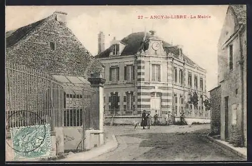 AK Ancy-le-Libre, La Mairie