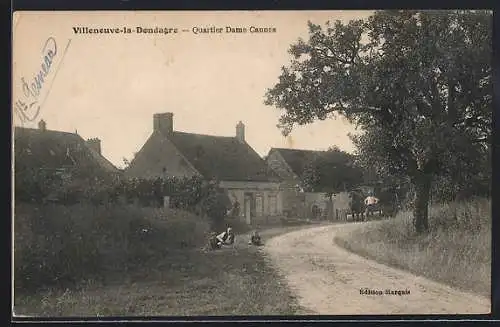AK Villeneuve-la-Dondagre, Quartier Dame Cannes avec maisons et chemin rural